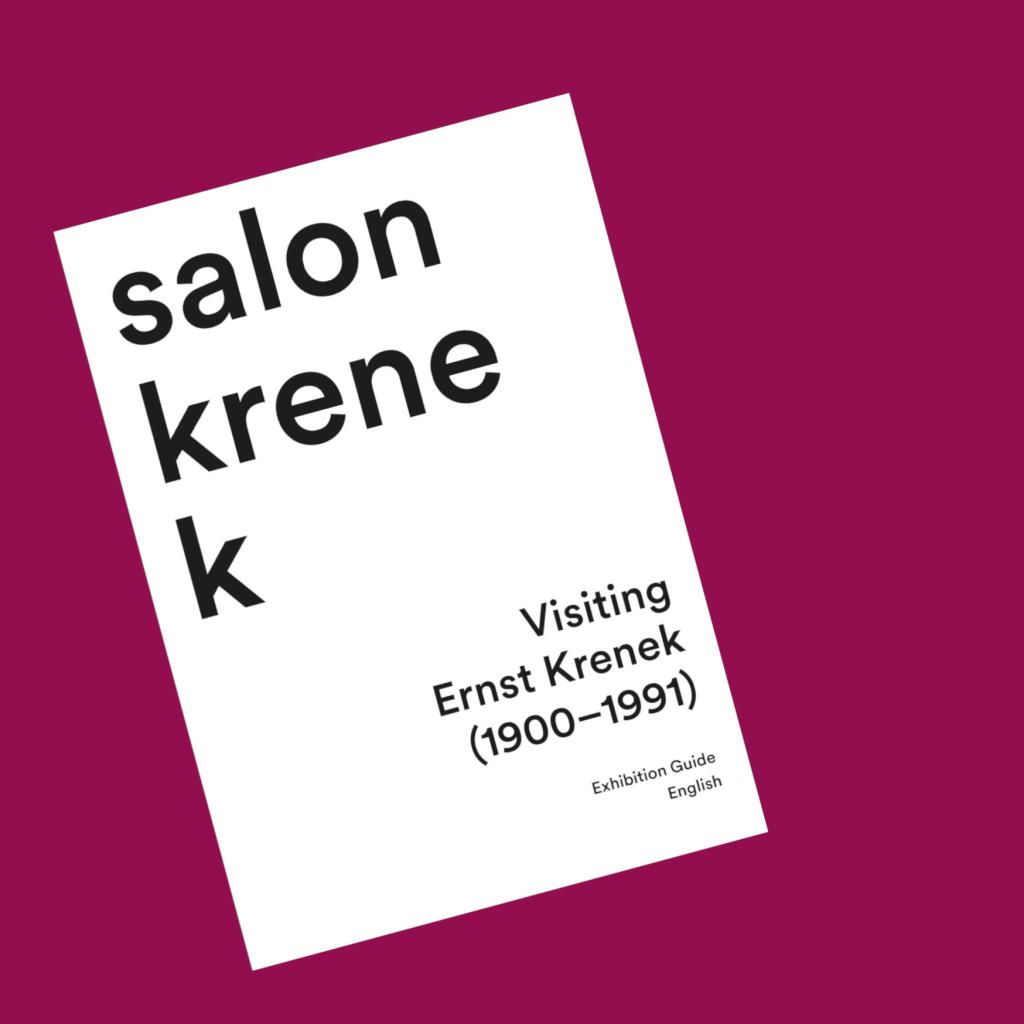 Salon Krenek Visiting Ernst Krenek (1900-1991). Exhibition Guide Englisch / Ausstellungsbegleiter